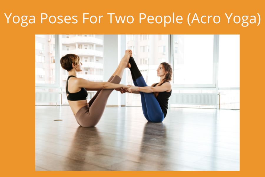 Yoga Poses For Two People (Acro Yoga)