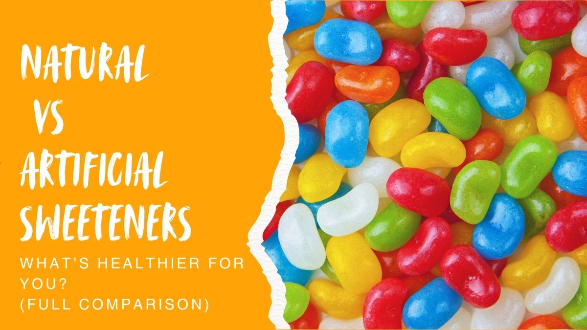 Natural vs Artificial Sweeteners